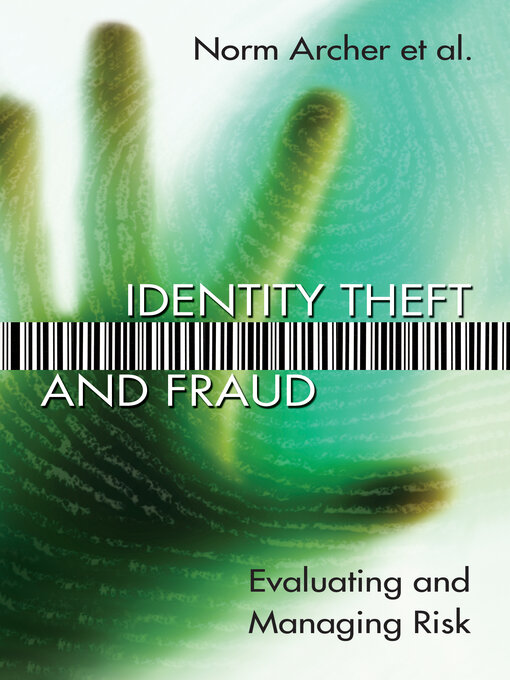 Détails du titre pour Identity Theft and Fraud par Norm Archer - Disponible